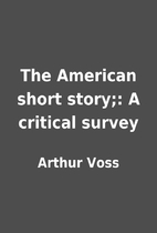 The American short story;: A critical survey…