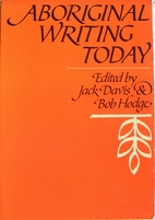 Aboriginal writing today: Papers from the…