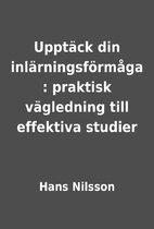 Upptäck din inlärningsförmåga : praktisk…