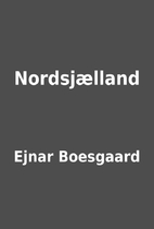 Nordsjælland by Ejnar Boesgaard