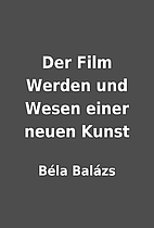 Der Film Werden und Wesen einer neuen Kunst…