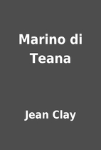 Marino di Teana by Jean Clay