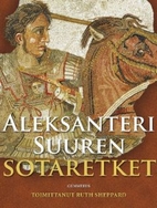 Alexander the Great at War: His Army - His…