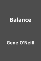 Balance by Gene O'Neill