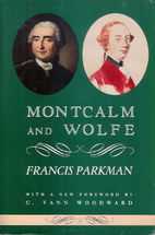 Montcalm and Wolfe by Francis Parkman