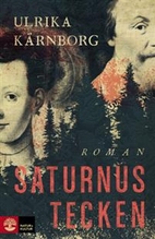 Saturnus tecken : roman by Ulrika Kärnborg