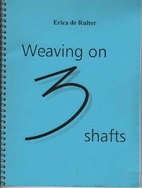 Weaving on 3 Shafts by Erica de Ruiter