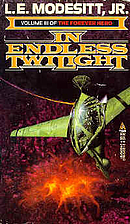 In Endless Twilight by L. E. Modesitt