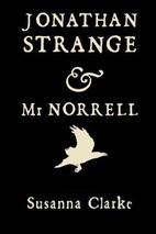 Jonathan Strange & Mr. Norrell by Susanna…