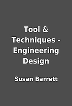 Tool & Techniques - Engineering Design by…