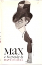 Max: A Biography by David Cecil