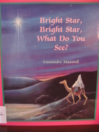 Bright Star, Bright Star, What Do You See?…