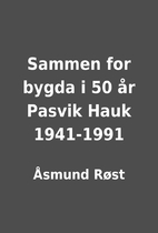 Sammen for bygda i 50 år Pasvik Hauk…