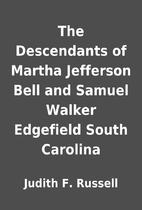 The Descendants of Martha Jefferson Bell and…