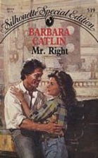 Mr. Right by Barbara Catlin
