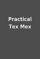 Practical Tex Mex