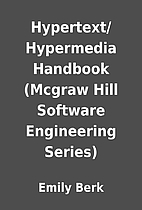 Hypertext/Hypermedia Handbook (Mcgraw Hill…