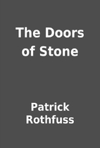 The Doors of Stone by Patrick Rothfuss