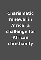 Charismatic renewal in Africa: a challenge…
