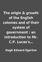 The origin & growth of the English colonies…