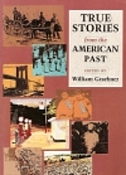 True Stories From The American Past (Vol. I,…