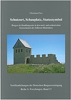 Schutzort, Schauplatz, Statussymbol Burgen…