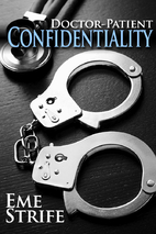 Doctor-Patient Confidentiality: Volume One…