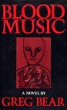 Blood Music by Greg Bear