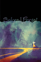 Before I Forget by Chuck Harp