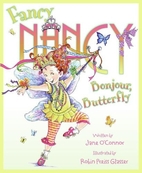 Fancy Nancy: Bonjour, Butterfly by Jane…