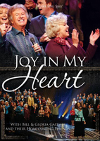 Joy In My Heart by Bill & Gloria Gaither