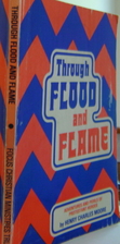 Through flood and flame: Adventures and…
