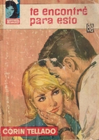 Te encontré para esto by Corín…