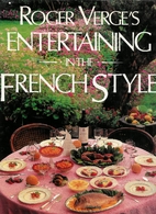 Roger Verge's Entertaining in the French…
