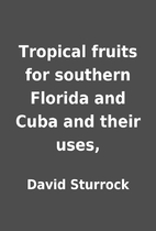 Tropical fruits for southern Florida and…