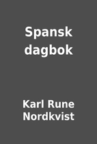 Spansk dagbok by Karl Rune Nordkvist