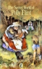 The Secret World of Polly Flint by Helen…
