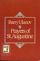 The Prayers of St. Augustine by Barry Ulanov