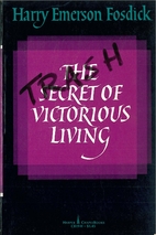 The Secret of Victorious Living by Harry…