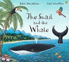 The Snail and the Whale by Julia Donaldson