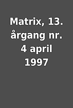 Matrix, 13. årgang nr. 4 april 1997