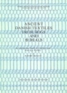 Ancient Danish Textiles from Bogs and…