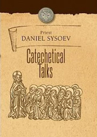 Catechetical Talks by Daniel Sysoev