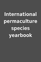 International permaculture species yearbook