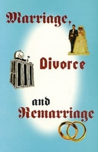 Marriage, Divorce and Remarriage by Peter S…