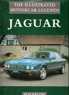 Jaguar - Illustrated Motorcar Legends by Roy…