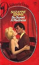 So Sweet a Madness by Suzanne Simms
