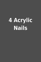 4 Acrylic Nails