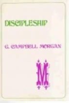 Discipleship by G. Campbell Morgan