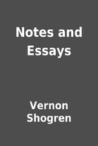 Notes and Essays by Vernon Shogren